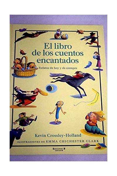 EL LIBRO DE LOS CUENTOS ENCANTADOS. Relatos de Hoy y de Siempre (Primera edición)